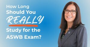How long should you study for the ASWB exam [VIDEO]