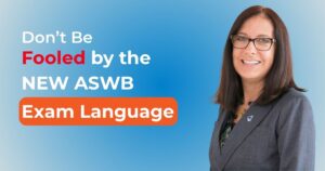 New ASWB exam language with Dr. Dawn Apgar [VIDEO]