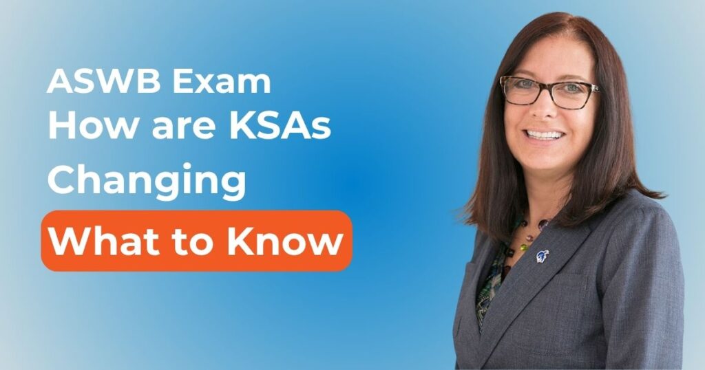 ASWB Exam KSA Changes [VIDEO]