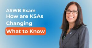 ASWB Exam KSA Changes [VIDEO]